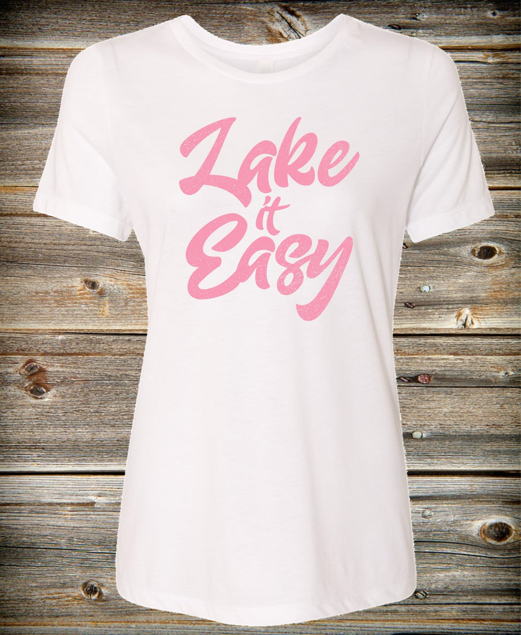 "Lake it Easy" Ladies Tee