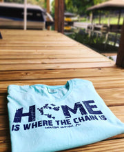Load image into Gallery viewer, &quot;Home Is Where The Chain Is&quot; Unisex T-shirt